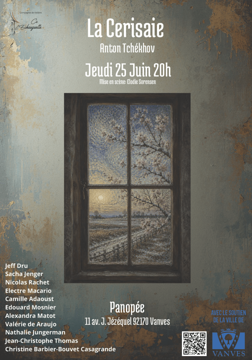 Affiche du spectacle La Cerisaie d'Anton Tchékhov, mise en scène Élodie Sorensen, Cie l'Échauguette, Salle Panopée Vanves, 25 juin 2026